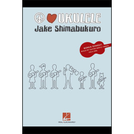 Jake Shimabukuro: Peace Love Ukulele - Tab Book - The Ukulele Site